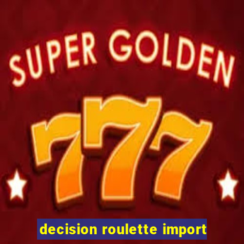 decision roulette import